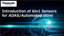 Introduction of 6in1 Sensors for ADAS/Self-driving | Panasonic