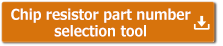 Chip resistor part number selection tool
