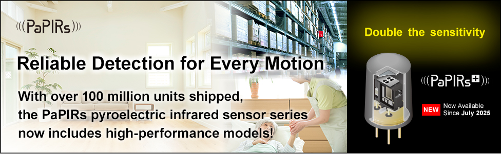Reliable Detection for Every Motion. With over 100 million units shipped, the PaPIRs pyroelectric infrared sensor series now includes high-performance models!