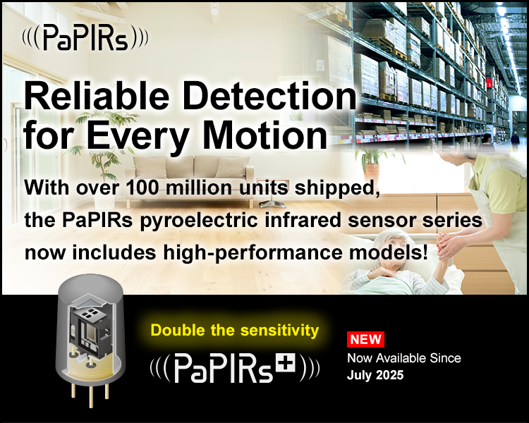 Reliable Detection for Every Motion. With over 100 million units shipped, the PaPIRs pyroelectric infrared sensor series now includes high-performance models!