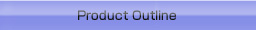 Product Outline