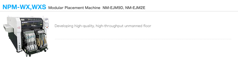 Modular Placement Machine NPM-WX,WXS (NM-EJM9D/NM-EJM2E)