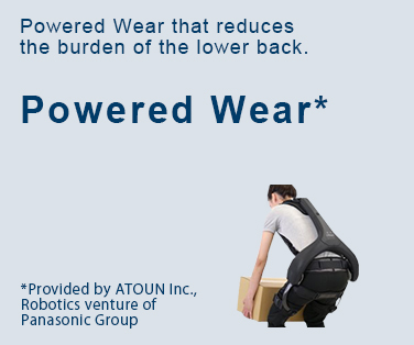 Powered Wear, Powered Wear that reduces the burden of the lower back. Provided by ATOUN Inc., Robotics venture of Panasonic Group, click here more details