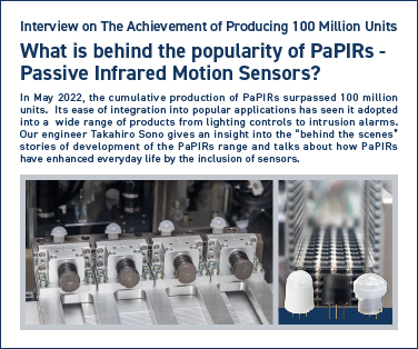 Interview on The Achievement of Producing 100 Million Units. What is behind the popularity of PaPIRs Passive Infrared Motion Sensors.  Click here for details