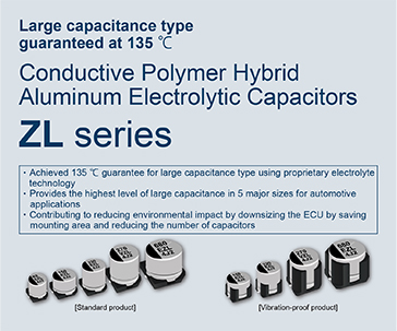 Large capacitance type guaranteed at 135 ℃.Conductive Polymer Hybrid Aluminum Electrolytic Capacitors ZL series. Click here more details.